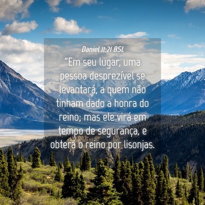 Picture 04 - Daniel 11:21 BSL - “Em seu lugar, uma pessoa desprezível se - Bible Verse Picture