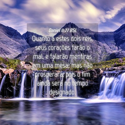 Picture 04 - Daniel 11:27 BSL - Quanto a estes dois reis, seus corações farão - Bible Verse Picture