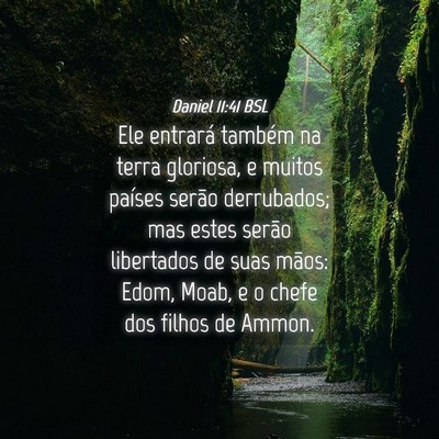 Picture 04 - Daniel 11:41 BSL - Ele entrará também na terra gloriosa, e muitos - Bible Verse Picture