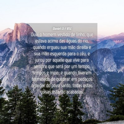 Picture 04 - Daniel 12:7 BSL - Ouvi o homem vestido de linho, que estava acima - Bible Verse Picture