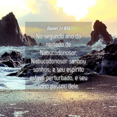 Picture 04 - Daniel 2:1 BSL - No segundo ano do reinado de Nabucodonosor, - Bible Verse Picture