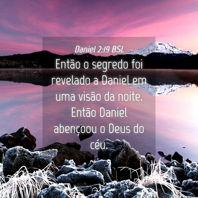 Picture 04 - Daniel 2:19 BSL - Então o segredo foi revelado a Daniel em uma - Bible Verse Picture