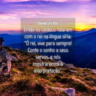 Picture 04 - Daniel 2:4 BSL - Então os caldeus falaram com o rei na língua - Bible Verse Picture