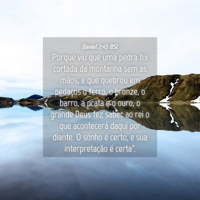 Picture 04 - Daniel 2:45 BSL - Porque viu que uma pedra foi cortada da montanha - Bible Verse Picture