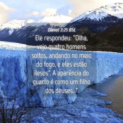 Picture 04 - Daniel 3:25 BSL - Ele respondeu: “Olha, vejo quatro homens - Bible Verse Picture
