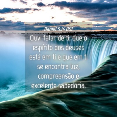 Picture 04 - Daniel 5:14 BSL - Ouvi falar de ti, que o espírito dos deuses - Bible Verse Picture