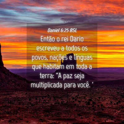 Picture 04 - Daniel 6:25 BSL - Então o rei Dario escreveu a todos os povos, - Bible Verse Picture