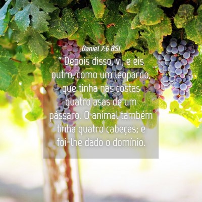 Picture 04 - Daniel 7:6 BSL - “ Depois disso, vi, e eis outro, como um - Bible Verse Picture