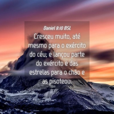 Picture 04 - Daniel 8:10 BSL - Cresceu muito, até mesmo para o exército do - Bible Verse Picture