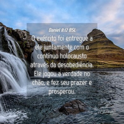 Picture 04 - Daniel 8:12 BSL - O exército foi entregue a ele juntamente com o - Bible Verse Picture