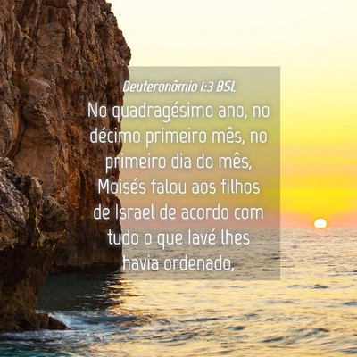 Picture 04 - Deuteronômio 1:3 BSL - No quadragésimo ano, no décimo primeiro mês, - Bible Verse Picture