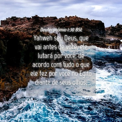 Picture 04 - Deuteronômio 1:30 BSL - Yahweh seu Deus, que vai antes de você, ele - Bible Verse Picture