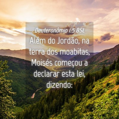 Picture 04 - Deuteronômio 1:5 BSL - Além do Jordão, na terra dos moabitas, Moisés - Bible Verse Picture