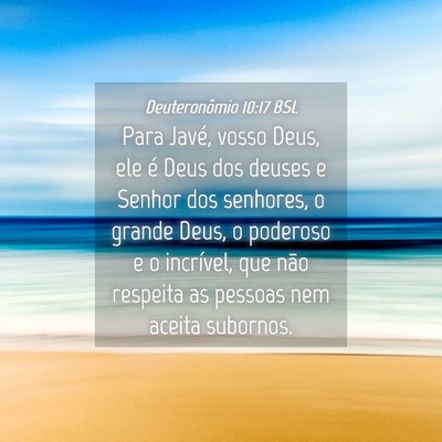 Picture 04 - Deuteronômio 10:17 BSL - Para Javé, vosso Deus, ele é Deus dos deuses e - Bible Verse Picture