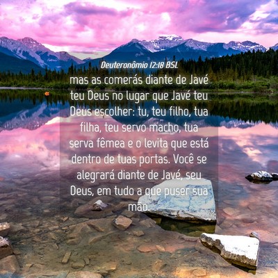 Picture 04 - Deuteronômio 12:18 BSL - mas as comerás diante de Javé teu Deus no lugar - Bible Verse Picture