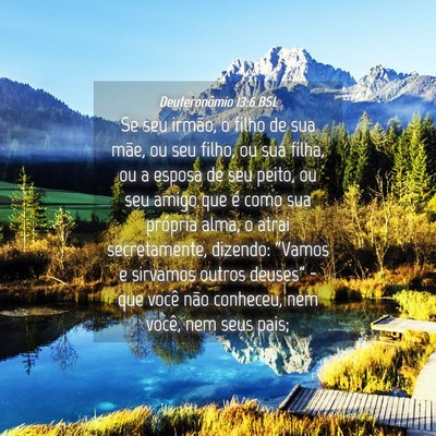 Picture 04 - Deuteronômio 13:6 BSL - Se seu irmão, o filho de sua mãe, ou seu filho, - Bible Verse Picture