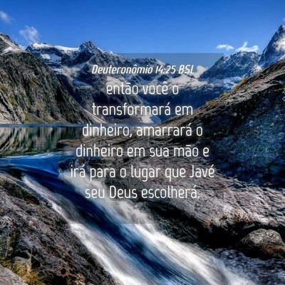 Picture 04 - Deuteronômio 14:25 BSL - então você o transformará em dinheiro, - Bible Verse Picture