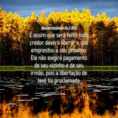 Picture 04 - Deuteronômio 15:2 BSL - É assim que será feito: todo credor deverá - Bible Verse Picture