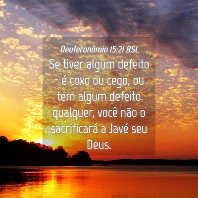 Picture 04 - Deuteronômio 15:21 BSL - Se tiver algum defeito - é coxo ou cego, ou tem - Bible Verse Picture