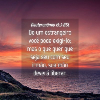 Picture 04 - Deuteronômio 15:3 BSL - De um estrangeiro você pode exigi-lo; mas o que - Bible Verse Picture