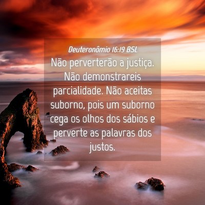 Picture 04 - Deuteronômio 16:19 BSL - Não perverterão a justiça. Não demonstrareis - Bible Verse Picture