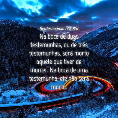 Picture 04 - Deuteronômio 17:6 BSL - Na boca de duas testemunhas, ou de três - Bible Verse Picture