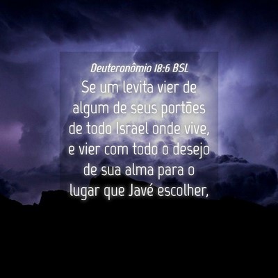 Picture 04 - Deuteronômio 18:6 BSL - Se um levita vier de algum de seus portões de - Bible Verse Picture