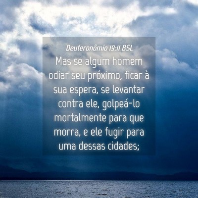 Picture 04 - Deuteronômio 19:11 BSL - Mas se algum homem odiar seu próximo, ficar à - Bible Verse Picture