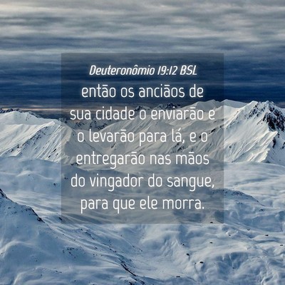 Picture 04 - Deuteronômio 19:12 BSL - então os anciãos de sua cidade o enviarão e o - Bible Verse Picture
