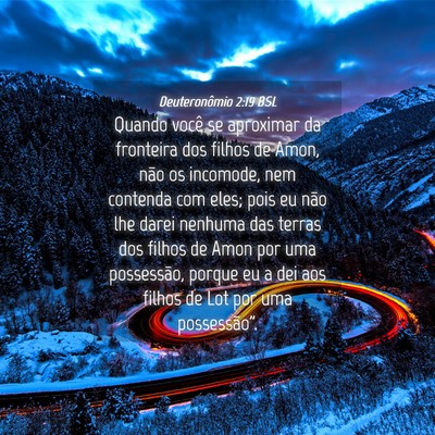 Picture 04 - Deuteronômio 2:19 BSL - Quando você se aproximar da fronteira dos filhos - Bible Verse Picture