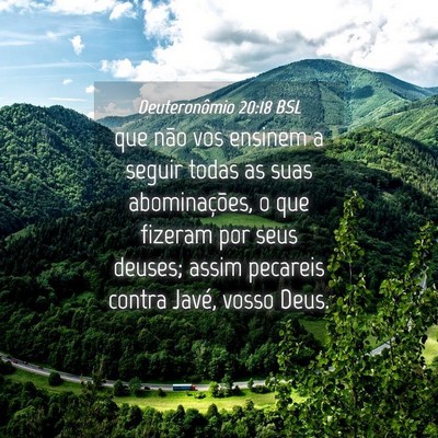 Picture 04 - Deuteronômio 20:18 BSL - que não vos ensinem a seguir todas as suas - Bible Verse Picture
