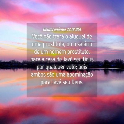 Picture 04 - Deuteronômio 23:18 BSL - Você não trará o aluguel de uma prostituta, ou - Bible Verse Picture