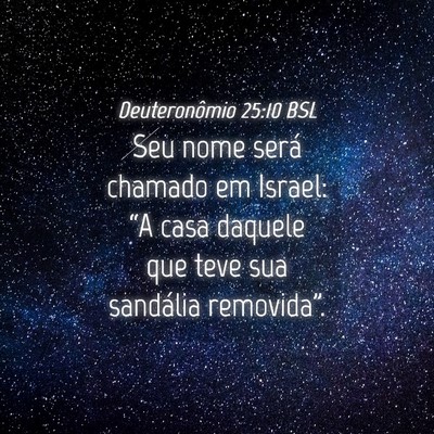 Picture 04 - Deuteronômio 25:10 BSL - Seu nome será chamado em Israel: “A casa - Bible Verse Picture