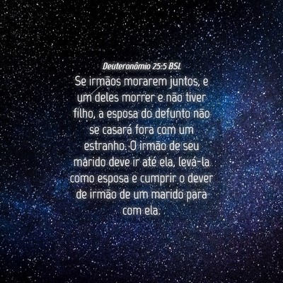 Picture 04 - Deuteronômio 25:5 BSL - Se irmãos morarem juntos, e um deles morrer e - Bible Verse Picture