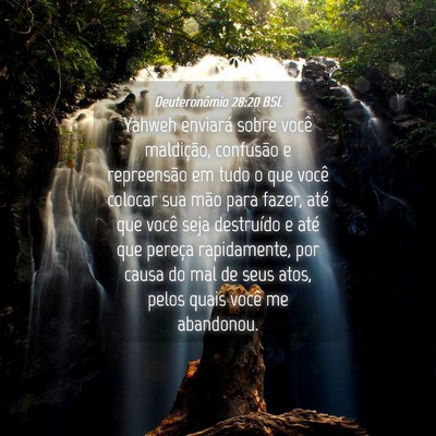 Picture 04 - Deuteronômio 28:20 BSL - Yahweh enviará sobre você maldição, confusão - Bible Verse Picture