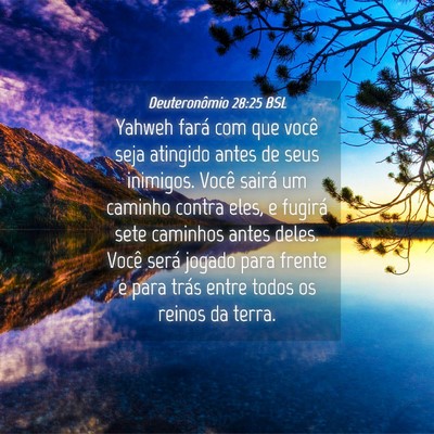 Picture 04 - Deuteronômio 28:25 BSL - Yahweh fará com que você seja atingido antes de - Bible Verse Picture