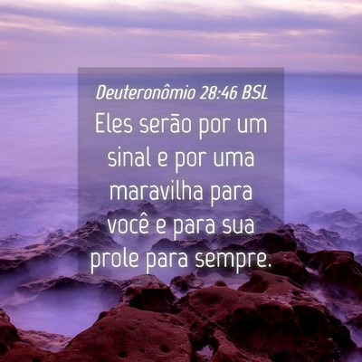 Picture 04 - Deuteronômio 28:46 BSL - Eles serão por um sinal e por uma maravilha para - Bible Verse Picture