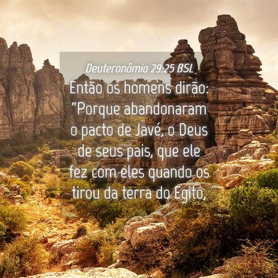 Picture 04 - Deuteronômio 29:25 BSL - Então os homens dirão: “Porque abandonaram o - Bible Verse Picture