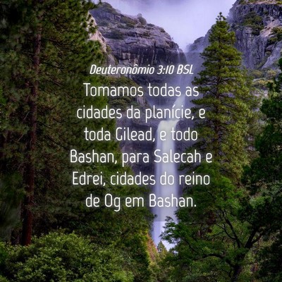 Picture 04 - Deuteronômio 3:10 BSL - Tomamos todas as cidades da planície, e toda - Bible Verse Picture