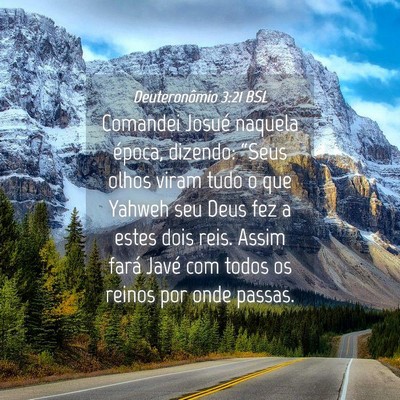 Picture 04 - Deuteronômio 3:21 BSL - Comandei Josué naquela época, dizendo: “Seus - Bible Verse Picture