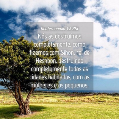 Picture 04 - Deuteronômio 3:6 BSL - Nós as destruímos completamente, como fizemos - Bible Verse Picture