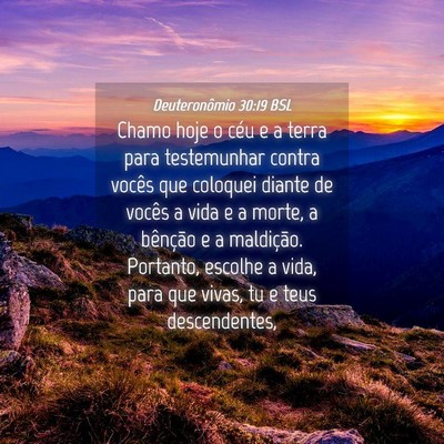 Picture 04 - Deuteronômio 30:19 BSL - Chamo hoje o céu e a terra para testemunhar - Bible Verse Picture