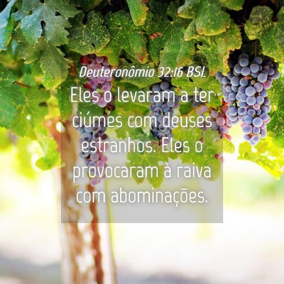 Picture 04 - Deuteronômio 32:16 BSL - Eles o levaram a ter ciúmes com deuses - Bible Verse Picture