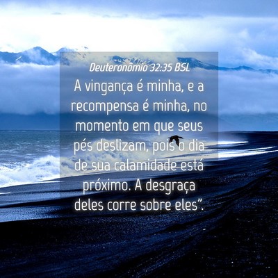 Picture 04 - Deuteronômio 32:35 BSL - A vingança é minha, e a recompensa é minha, no - Bible Verse Picture