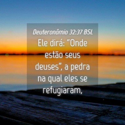 Picture 04 - Deuteronômio 32:37 BSL - Ele dirá: “Onde estão seus deuses”, a pedra - Bible Verse Picture