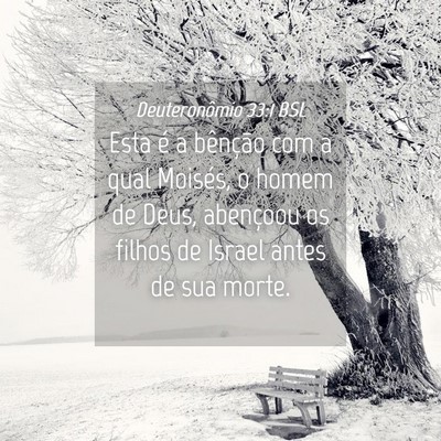 Picture 04 - Deuteronômio 33:1 BSL - Esta é a bênção com a qual Moisés, o homem - Bible Verse Picture
