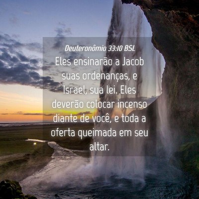 Picture 04 - Deuteronômio 33:10 BSL - Eles ensinarão a Jacob suas ordenanças, e - Bible Verse Picture