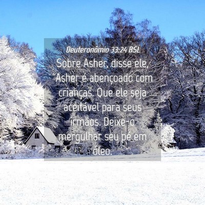 Picture 04 - Deuteronômio 33:24 BSL - Sobre Asher, disse ele, “Asher é abençoado - Bible Verse Picture