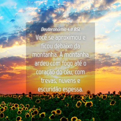 Picture 04 - Deuteronômio 4:11 BSL - Você se aproximou e ficou debaixo da montanha. A - Bible Verse Picture