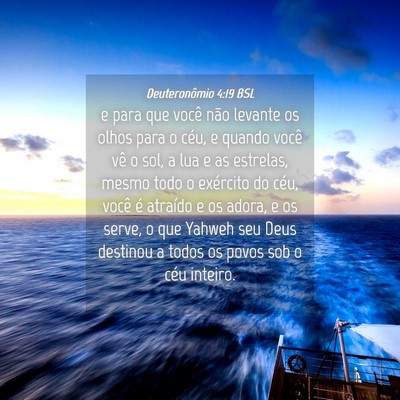 Picture 04 - Deuteronômio 4:19 BSL - e para que você não levante os olhos para o - Bible Verse Picture
